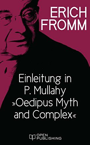 Einleitung in P Mullahy â€žOedipus Myth and Complexâ€œ Introduction in P Mullahy â€žOedipus Myth and Complexâ€œ German Edition Doc