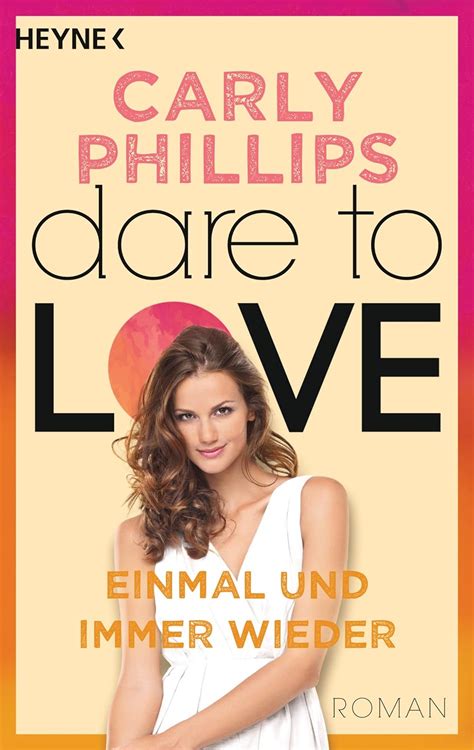 Einmal und immer wieder Dare to Love 8 Roman German Edition Kindle Editon