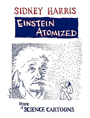Einstein Atomized More Science Cartoons 1st Edition Reader