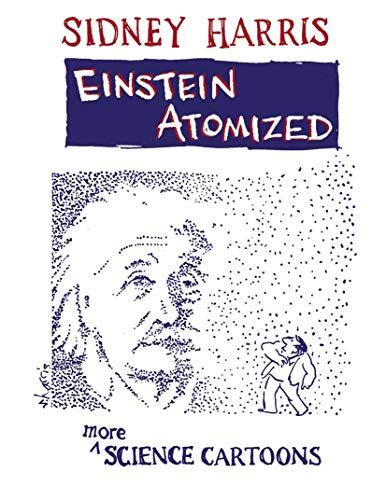 Einstein Atomized More Science Cartoons 1st Edition Doc