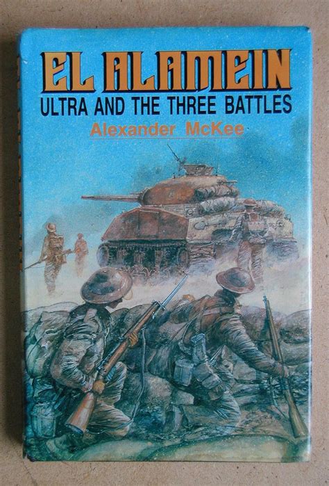 El Alamein Ultra and the Three Battles Kindle Editon