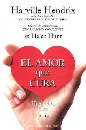 El Amor Que Cura/the Love That Heals Ebook Reader