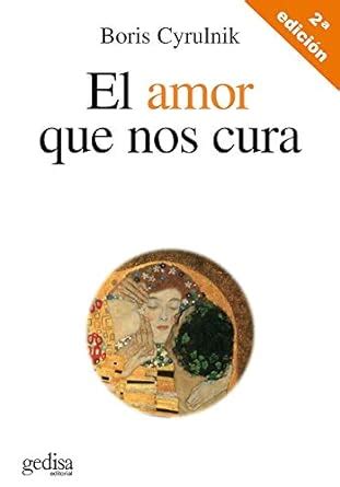 El Amor Que Cura/the Love That Heals Ebook Reader