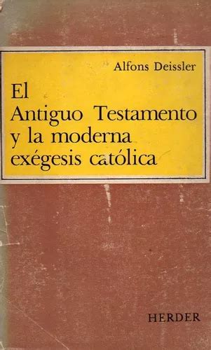 El Antiguo Testamento y la Moderna ExÃ©gesis CatÃ³lica Ebook Doc