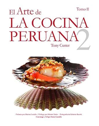 El Arte De LA Cocina Peruana (Spanish Edition) Ebook Doc