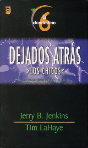 El Clandestino Underground Serie Dejados Atras Los Chicos Left Behind Series The Kids 6 Reader