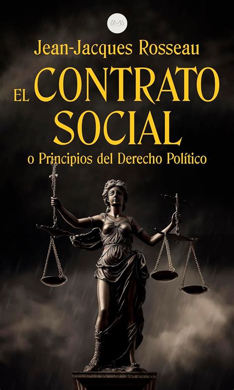 El Contrato Social PRINCIPIOS DE DERECHO POLITICO Spanish Edition PDF