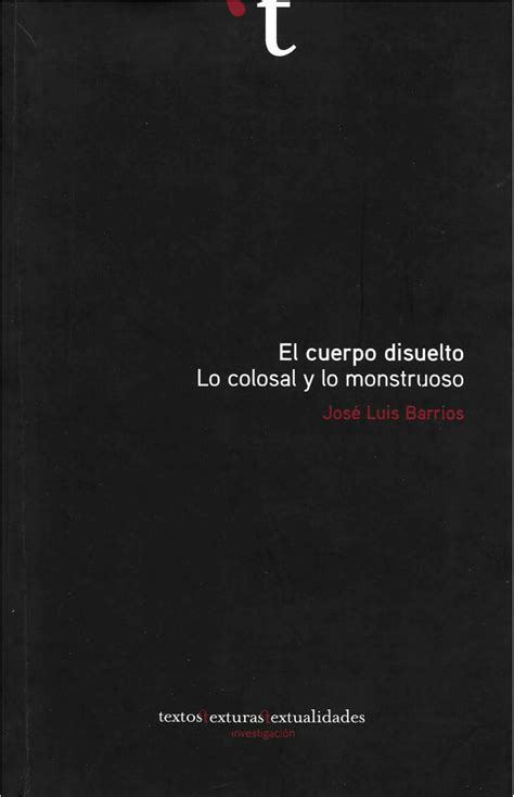 El Cuerpo Disuelto Lo Colosal y Lo Monstruoso Ebook Epub