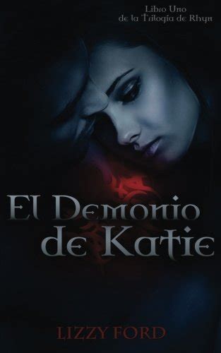 El Demonio de Katie Libro Uno De La Trilogia de Rhyn Spanish Edition Doc