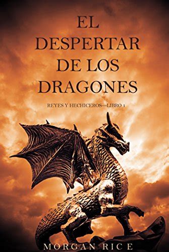 El Despertar de los Dragones Reyes y Hechicerosâ€”Libro 1 Spanish Edition Doc