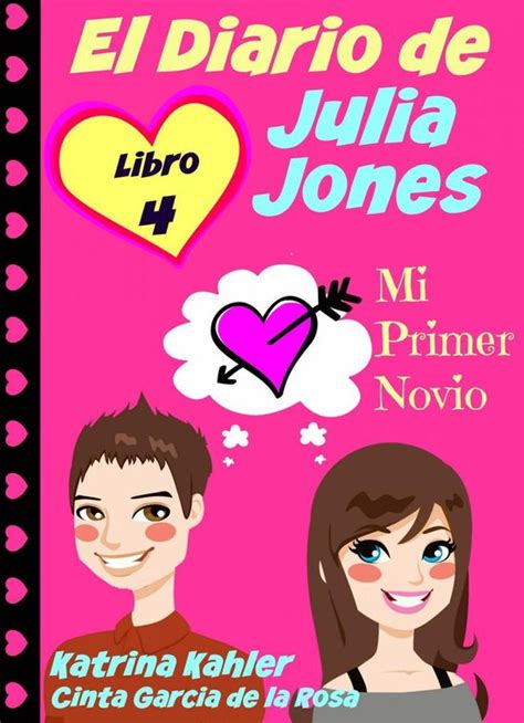 El Diario de Julia Jones Libro 4 Mi Primer Novio Spanish Edition