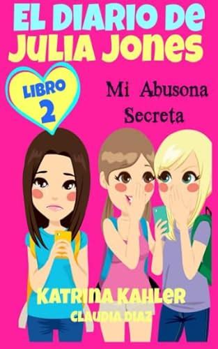El Diario de Julia Jones Mi Abusona Secreta Spanish Edition
