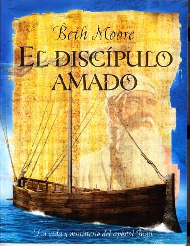 El Discípulo Amado Beloved Disciple Bible Study Spanish Edition Reader