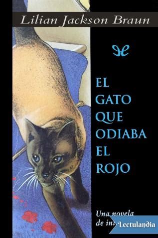 El Gato que Odiaba el Rojo Una Novela de Intriga Reader