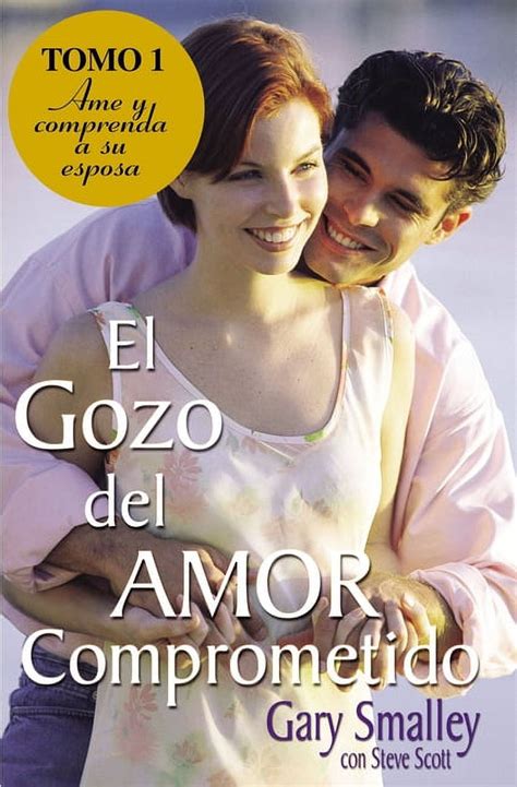 El Gozo Del Amor Comprometido: Tomo 1 Doc