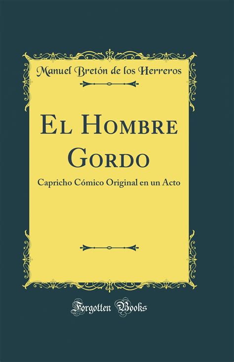 El Hombre Gordo Capricho C Mico Original En Un Acto Kindle Editon