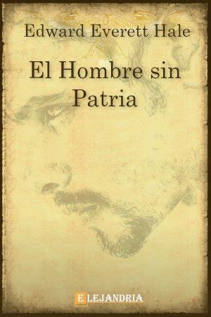 El Hombre Sin Patria Classic Reprint Spanish Edition Reader