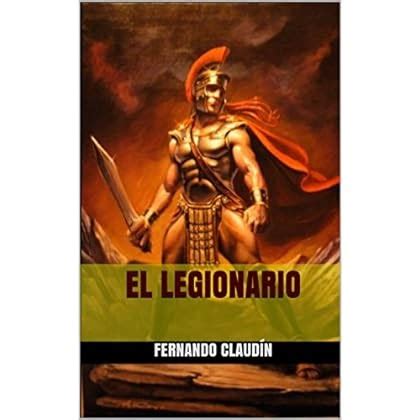 El Legionario Ebook Kindle Editon