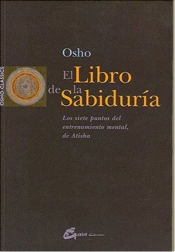 El Libro de la Sabiduria Los Siete Puntos Osho Classics Spanish Edition Reader