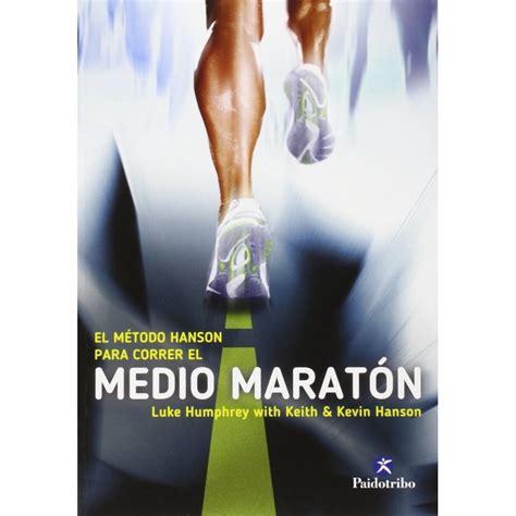 El MÃ©todo Hanson para correr el medio maratÃ³n Deportes nÂº 90 Spanish Edition PDF