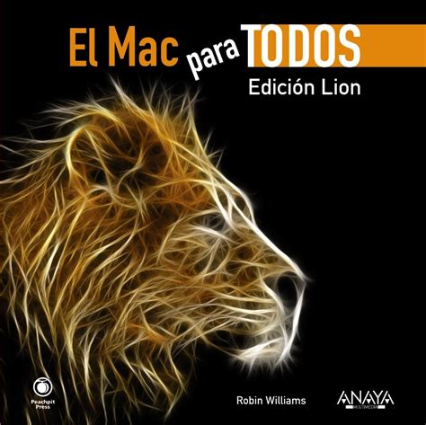 El Mac para todos The Little Mac Book Edicion Lion Lion Edition Spanish Edition Reader