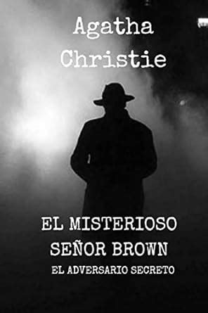 El Misterioso señor Brown El Adversario secreto Spanish Edition Kindle Editon