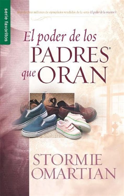 El Poder de los Padres Que Oran Spanish Edition Favoritos Favorites Epub