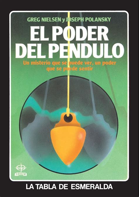 El Poder del Péndulo Un Misterio que se Puede Ver un Poder que se Puede Sentir Spanish Edition Epub