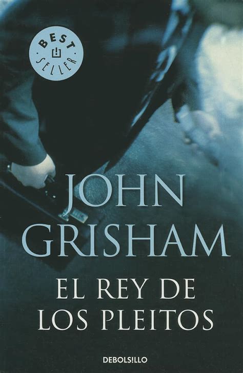 El Rey de los pleitos Best Seller Debolsillo Spanish Edition Reader