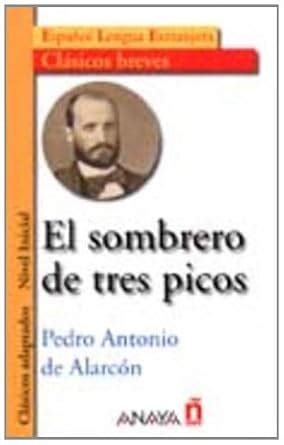 El Sombrero De Tres Picos The Three-Cornered Hat Clasicos Universales Spanish Edition Epub