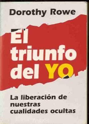 El Triunfo del Yo La Liberacion de Nuestras Cualidades Spanish Edition Epub