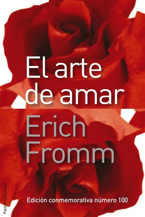 El arte de amar Biblioteca Erich Fromm Erich Fromm Library Spanish Edition Reader