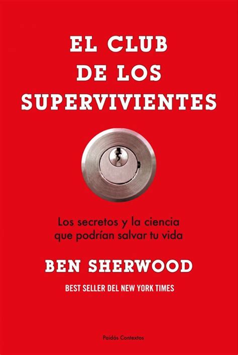 El club de los supervivientes Los secretos y la ciencia que podrian salvar tu vida Spanish Edition Kindle Editon