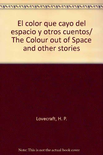 El color que cayo del espacio y otros cuentos The Colour out of Space and other stories Spanish Edition Kindle Editon