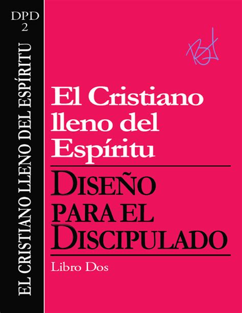 El cristiano lleno del Espiritu Diseño para el discipulado Spanish Edition PDF
