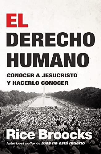 El derecho humano Conocer a Jesucristo y hacerlo conocer Spanish Edition