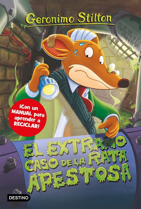 El extraño caso de la rata apestosa Geronimo Stilton 22 ¡Con un manual para aprender a reciclar Spanish Edition Doc