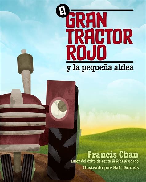 El gran tractor rojo y la pequeÃ±a aldea Spanish Edition Doc