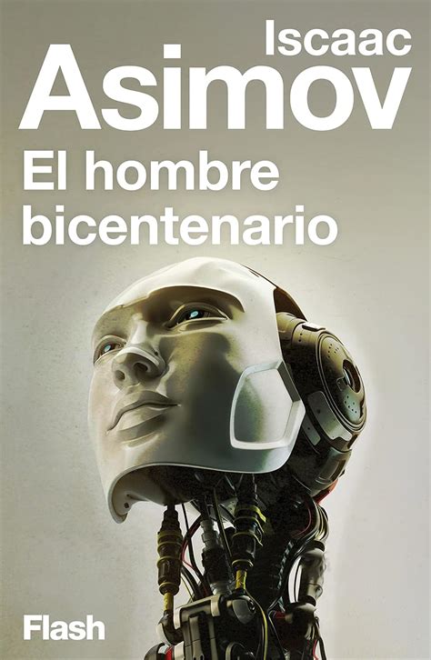 El hombre bicentenario Flash Relatos Spanish Edition Kindle Editon