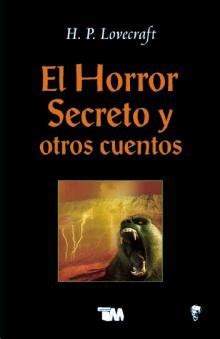 El horror secreto y otros cuentos The Lurking Fear The Unnamable The others Gods The Quest of Iranon Spanish Edition Reader