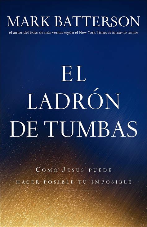 El ladrón de tumbas Cómo Jesus puede hacer posible tu imposible Spanish Edition Kindle Editon