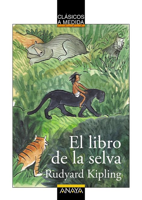 El libro de la selva Clásicos Clásicos A Medida Spanish Edition Kindle Editon