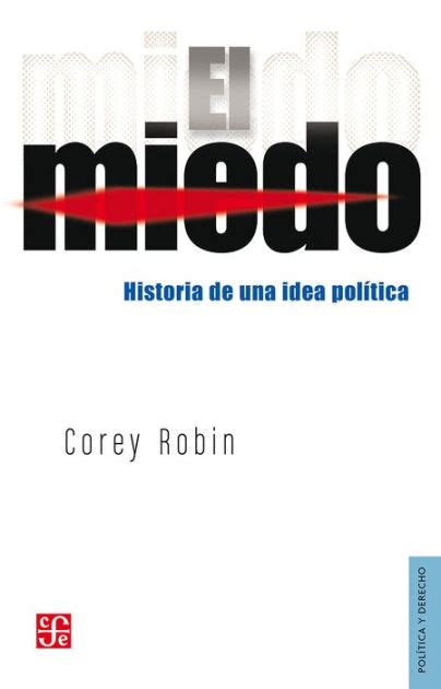 El miedo Historia de una idea politica Politica y derecho Spanish Edition Doc