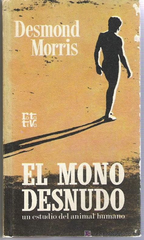 El mono desnudo ï¿½ Desmond Morris [epub/pdf] descargar gratis Reader