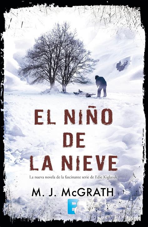 El niÃ±o de la nieve Edie Kiglatuk 2 2Âº VOLUMEN Spanish Edition Kindle Editon