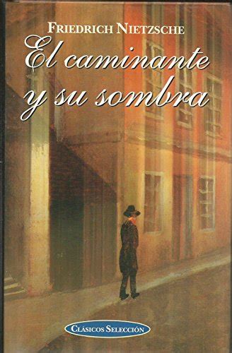 El paseante y su sombra The Wanderer and his Shadow Spanish Edition Kindle Editon