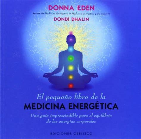 El pequeno libro de la medicina energetica Salud Y Vida Natural Spanish Edition Kindle Editon