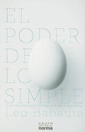 El poder de lo simple The power of less Spanish Edition