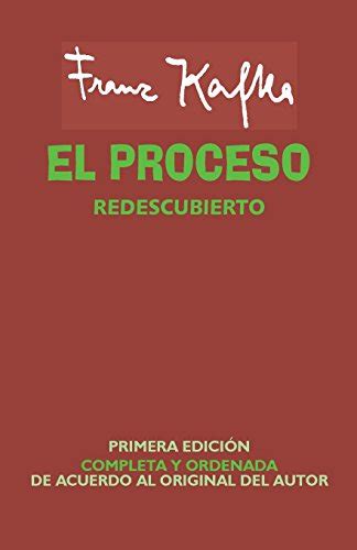 El proceso redescubierto Primera Edicion Completa y Ordenada de acuerdo al original del autor Spanish Edition Kindle Editon