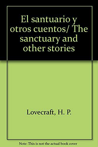 El santuario y otros cuentos The sanctuary and other stories Spanish Edition Reader